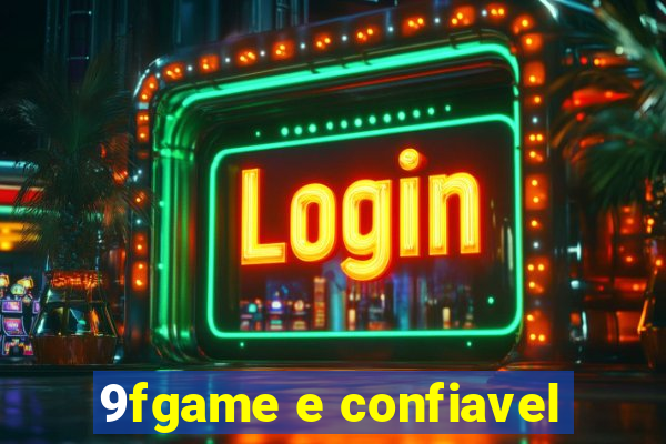 9fgame e confiavel